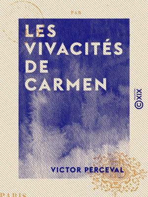 Cover of the book Les Vivacités de Carmen by Paul Lacroix