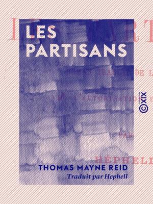 Cover of the book Les Partisans - Roman by Alcide Bonneau, Sophie Cottin