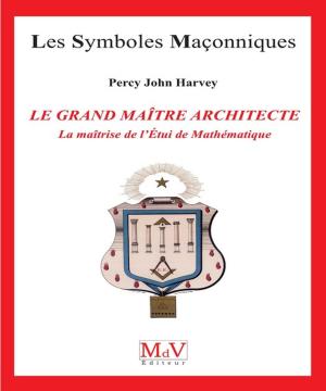 Book cover of N.72 Le grand maître architecte, la maîtrise de l'étui de mathématiques