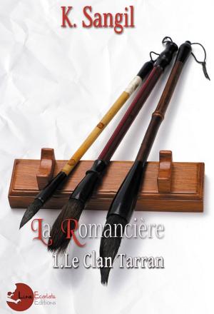 Cover of the book La Romancière: 1. Le Clan Tarran by Christian Perrot
