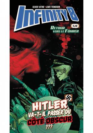 Book cover of Infinity 8 - Comics 5 - Retour vers le fuhër