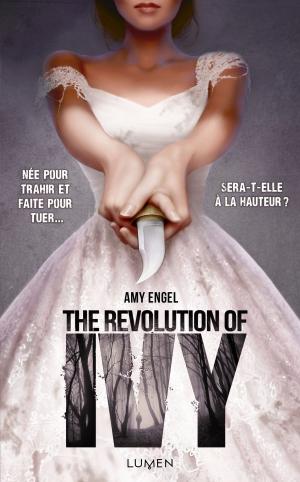 Cover of the book The Revolution of Ivy by Shannon Messenger