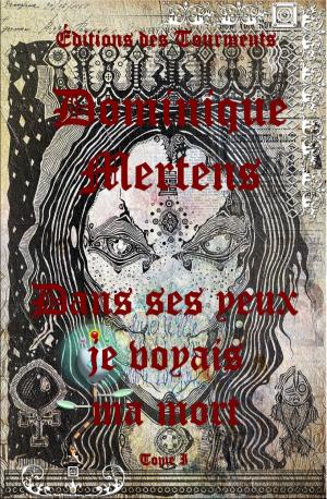 bigCover of the book Dans ses yeux je voyais ma mort by 