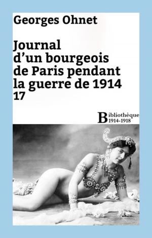 Cover of the book Journal d'un bourgeois de Paris pendant la guerre de 1914 - 17 by Charles-Augustin Sainte-Beuve