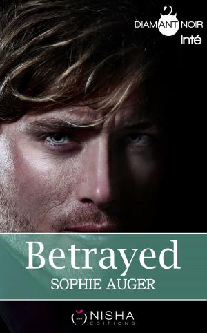 Cover of the book Betrayed - Intégrale by Rachel Dunning