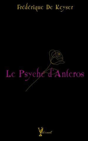 Cover of the book Le Psyché D'Anteros by Frédérique de Keyser