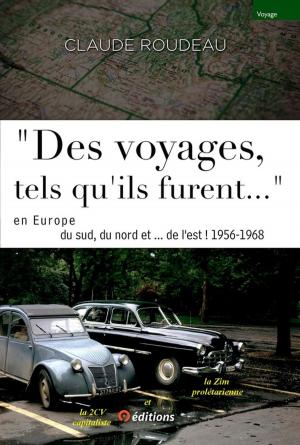 Cover of the book "Des voyages tels qu-ils furent..." en Europe 1956-68 Europe by Christine Jayne Vann