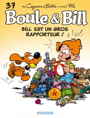 Book cover of Boule et Bill - Tome 37 - Bill est un gros rapporteur !