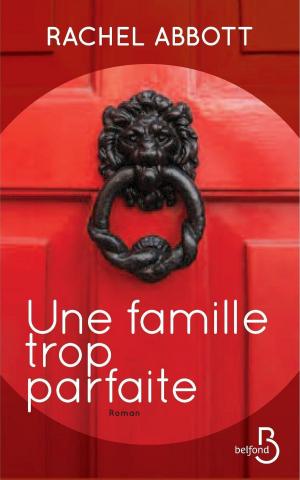 Cover of the book Une famille trop parfaite by Robert CRAIS