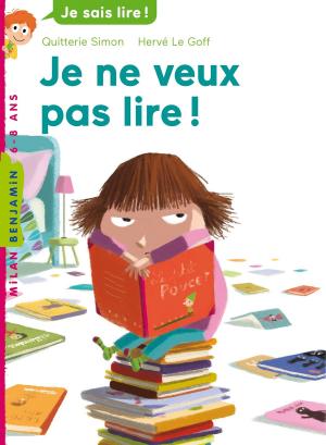 Cover of the book Je ne veux pas lire ! by CLAIRE CLÉMENT