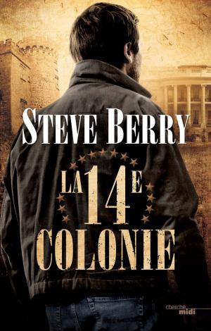 Cover of the book La Quatorzième Colonie by Valérie TRIERWEILER, Pr Alain DELOCHE