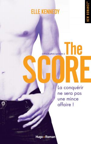 Cover of the book Off campus Saison 3 The score by Bear Grylls