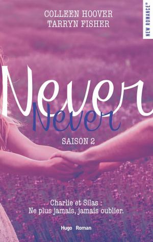 Cover of the book Never Never Saison 2 -Extrait offert- by Tijan