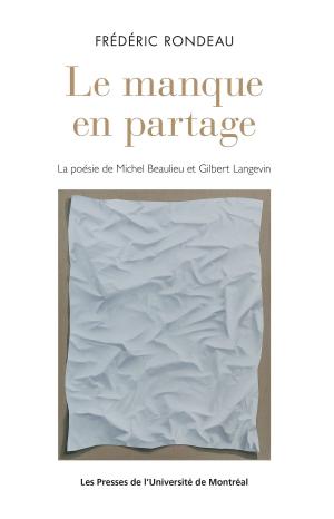 Cover of the book Le manque en partage by Natacha Brunelle, Chantal Plourde, Serge Brochu