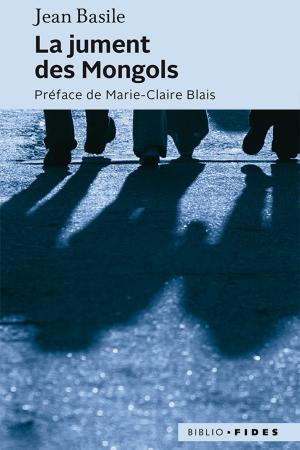 Cover of the book La jument des Mongols by Ginette Bureau