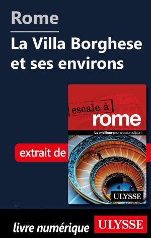 Book cover of Rome - La Villa Borghese et ses environs