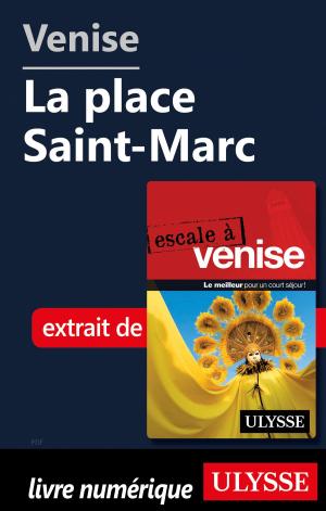 Cover of the book Venise - La place Saint-Marc by Collectif Ulysse