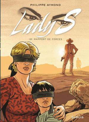 Book cover of Lady S. - Tome 12 - Rapport de forces
