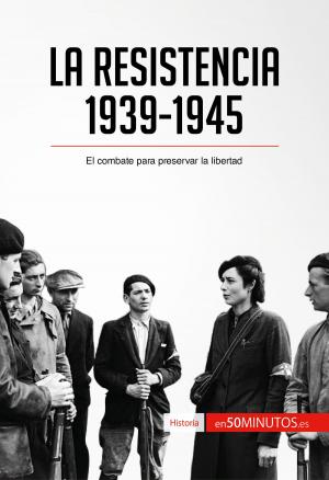 Cover of the book La Resistencia, 1939-1945 by 50Minutos.es