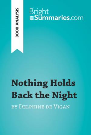 bigCover of the book Nothing Holds Back the Night by Delphine de Vigan (Book Analysis) by 