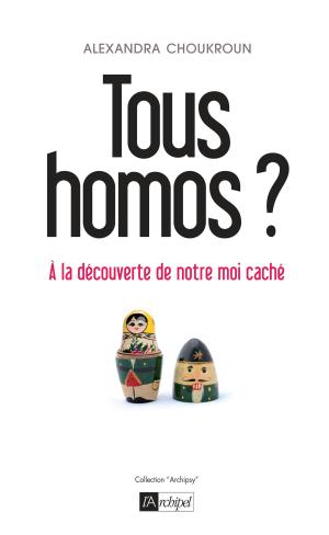 Cover of the book Tous homos ? by Anne de Bourbon-Siciles