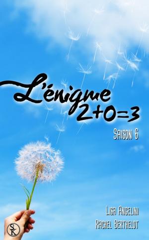 Book cover of L'Énigme 2+0=3 - Saison 6