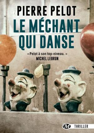 Cover of the book Le Méchant qui danse by Mark Gatiss