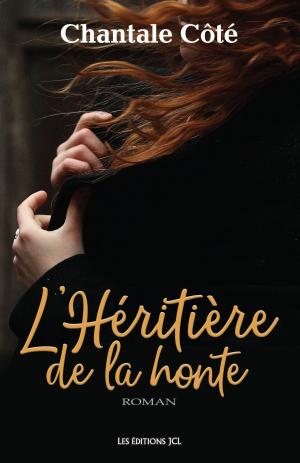 Cover of the book L'Héritière de la honte by Catherine Bourgault