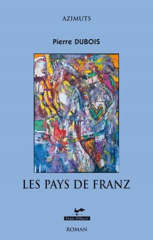 Cover of the book Les pays de Franz by Sophie Rondeau
