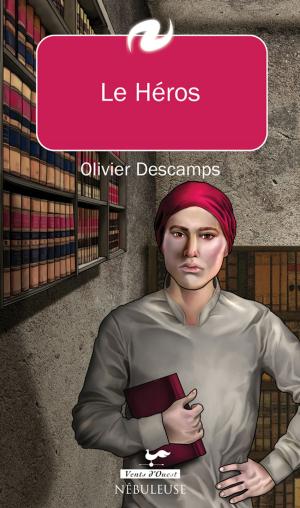 Cover of the book Le Héros by Olivier Thomas, Éric Stoffel