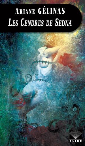 Cover of the book Cendres de Sedna (Les) by Francine Pelletier
