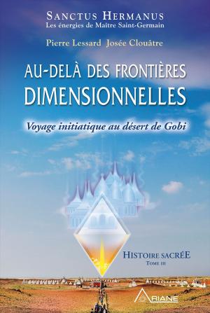 Cover of the book Au-delà des frontières dimensionnelles by Lynne McTaggart, Carl Lemyre