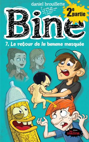 Cover of the book Bine tome 7.2 : Le retour de la banane masquée by Veronika Brazdova