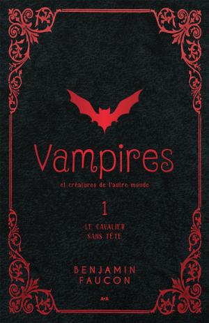 Cover of the book Vampires et créatures de l’autre monde by T. A. Barron