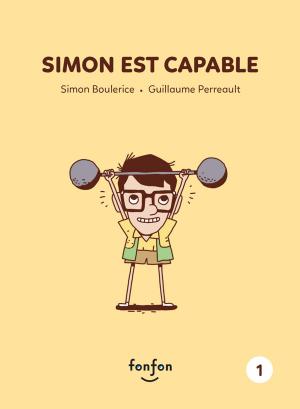Cover of the book Simon est capable by Simon Boulerice, Guillaume Perreault