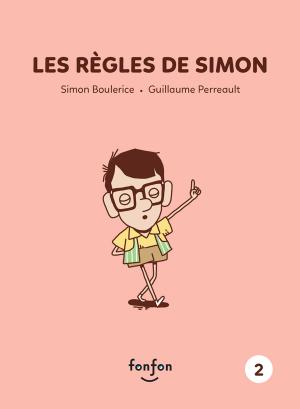 Cover of the book Les règles de Simon by Simon Boulerice, Guillaume Perreault