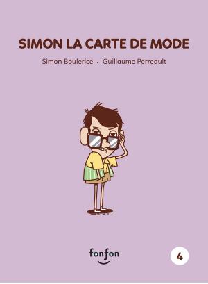 Cover of the book Simon la carte de mode by Simon Boulerice, Guillaume Perreault