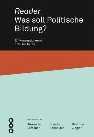 Cover of the book Reader. Was soll Politische Bildung? by Daniel Hunziker