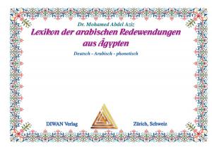 Book cover of Lexikon der arabischen Redewendungen aus Ägypten. Deutsch /Arabisch und phonetisch