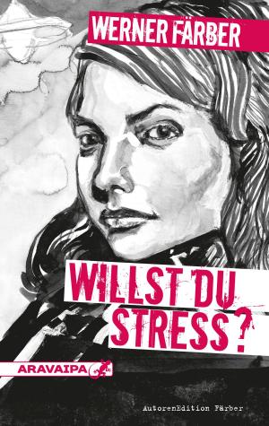 Cover of the book Willst du Stress? by Werner J. Egli