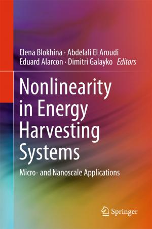 Cover of the book Nonlinearity in Energy Harvesting Systems by Forouhar Farzaneh, Ali Fotowat, Mahmoud Kamarei, Ali Nikoofard, Mohammad Elmi
