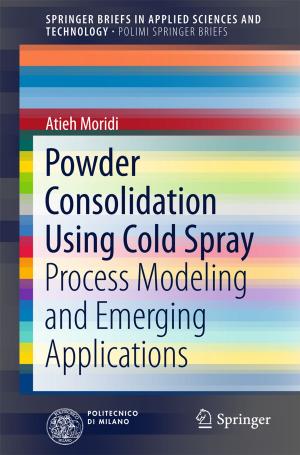 Cover of the book Powder Consolidation Using Cold Spray by Javier Moreno-Valenzuela, Carlos Aguilar-Avelar