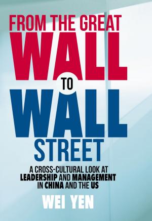 Cover of the book From the Great Wall to Wall Street by 