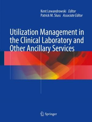 Cover of the book Utilization Management in the Clinical Laboratory and Other Ancillary Services by Aurora Vergara-Figueroa