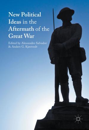 Cover of the book New Political Ideas in the Aftermath of the Great War by Stewart Smith