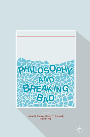 Cover of the book Philosophy and Breaking Bad by Atieh Moridi