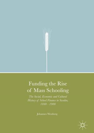 Cover of the book Funding the Rise of Mass Schooling by Gopal Kolekar