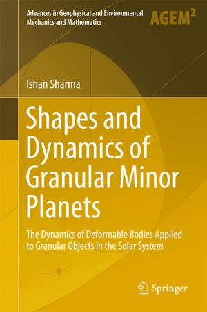Cover of the book Shapes and Dynamics of Granular Minor Planets by Marco Baity Jesi