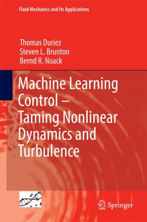 Cover of the book Machine Learning Control – Taming Nonlinear Dynamics and Turbulence by Mehdi Setareh, Robert Darvas