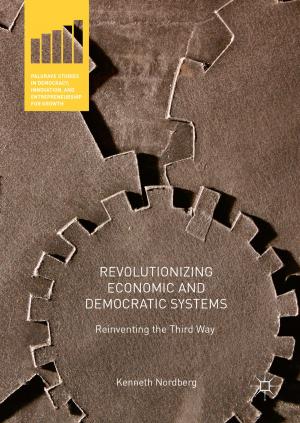 Cover of the book Revolutionizing Economic and Democratic Systems by Carlos Cordon, Pau Garcia-Milà, Teresa Ferreiro Vilarino, Pablo Caballero